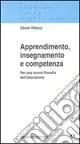 Apprendimento, insegnamento e competenza. Per una nuova filosofia dell‘educazione Nuovo Arrivo