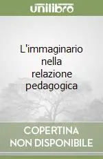 Quantità Limitata L‘immaginario nella relazione pedagogica