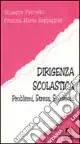 Dirigenza scolastica. Problemi, stress, soluzioni Consegna Rapida
