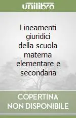 Lineamenti giuridici della scuola materna elementare e secondaria Must-Have