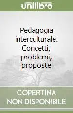 Pedagogia interculturale. Concetti, problemi, proposte Super Prezzo
