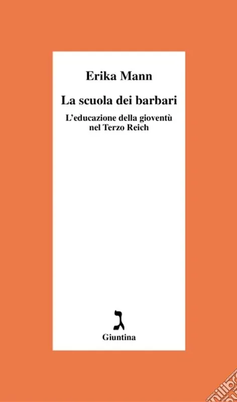 La scuola dei barbari. L‘educazione della gioventù nel Terzo Reich Solo Oggi
