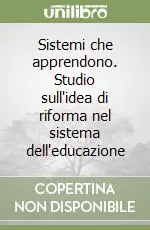 Professionale Sistemi che apprendono. Studio sull‘idea di riforma nel sistema dell‘educazione
