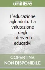 Sconto L‘educazione agli adulti. La valutazione degli interventi educativi