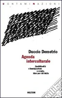 Miglior Prezzo Agenda interculturale. Quotidianità e immigrazione a scuola. Idee per chi inizia