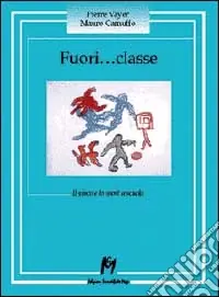 Ultimissimo Modello Fuori... Classe. Il gioco e lo sport a scuola