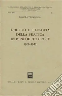 Professionale Diritto e filosofia della pratica in Benedetto Croce (1900-1952)