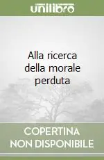 Alla ricerca della morale perduta Popolare