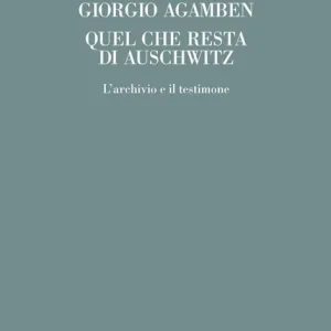 Compra Adesso Quel che resta di Auschwitz. L‘archivio e il testimone