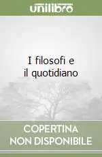 I filosofi e il quotidiano Prezzo Conveniente