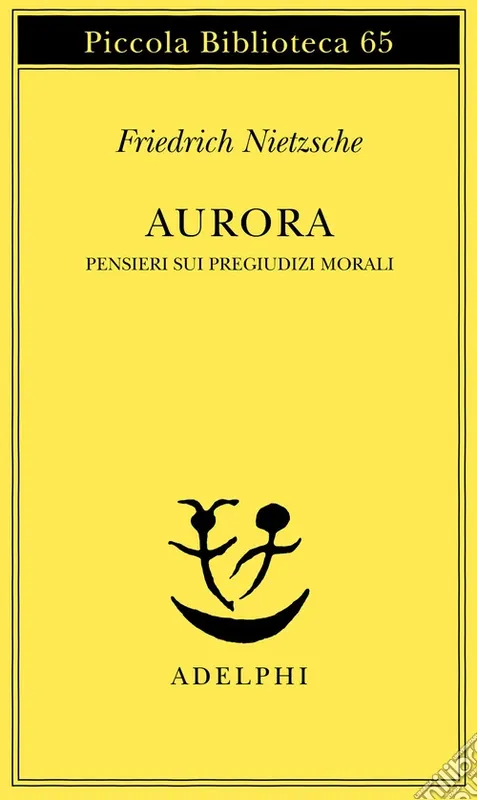Popolare Aurora. Pensieri sui pregiudizi morali