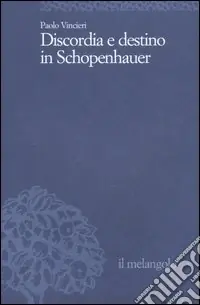 Occasione Discordia e destino in Schopenhauer