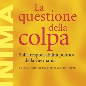 La questione della colpa. Sulla responsabilità politica della Germania Offerta Speciale