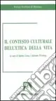 Il contesto culturale dell‘etica della vita Acquista Ora