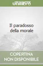Di Tendenza Il paradosso della morale