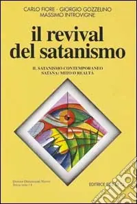 Il revival del satanismo. Il satanismo contemporaneo. Satana mito o realtà Solo Oggi