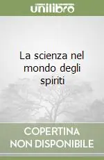 La scienza nel mondo degli spiriti Direttamente Dal Produttore