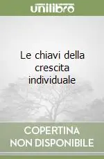 Le chiavi della crescita individuale Acquista Ora