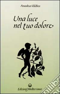 Una luce nel tuo dolore Prezzo Ridotto