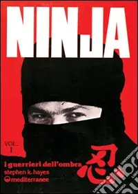 Offerta Lampo Ninja. Vol. 1 Segreti, storia e leggenda