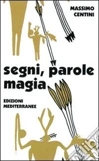 Must-Have Segni, parole, magia. Il linguaggio magico