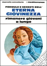 Ultimissimo Modello Formule e segreti dell‘eterna giovinezza