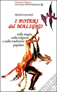 Miglior Prezzo I poteri del maligno. Nella magia, nella religione e nella tradizione popolare