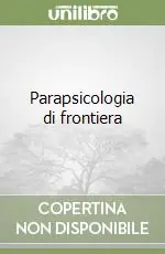 Vendita Finale Parapsicologia di frontiera
