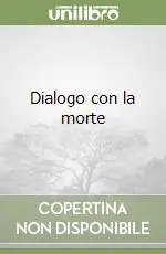 Acquista Ora Dialogo con la morte