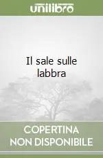Promozione Esclusiva Il sale sulle labbra