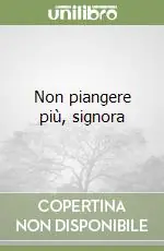 Non piangere più, signora Di Tendenza