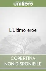 L‘Ultimo eroe Prezzo Di Fabbrica