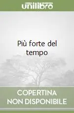 Più forte del tempo Nuovo Arrivo