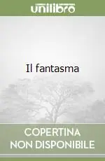 Il fantasma Nuova Collezione