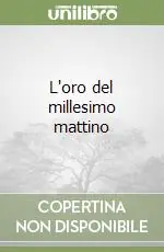 L‘oro del millesimo mattino Di Tendenza