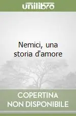 Prezzo Conveniente Nemici, una storia d‘amore