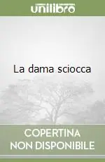 Scelto Dai Clienti La dama sciocca