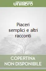 Affare Piaceri semplici e altri racconti