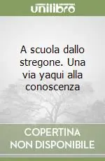 A scuola dallo stregone. Una via yaqui alla conoscenza Di Tendenza