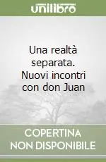 Soddisfatti O Rimborsati Una realtà separata. Nuovi incontri con don Juan