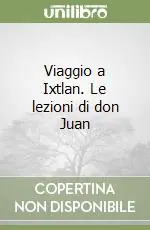 Offerta Limitata Viaggio a Ixtlan. Le lezioni di don Juan