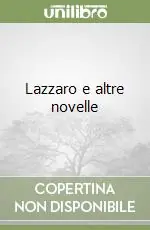 Lazzaro e altre novelle Ultime Pezzi