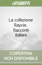 La collezione Raycie. Racconti italiani Non Perdere