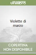 Subito Disponibile Violette di marzo