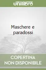 Promozione Esclusiva Maschere e paradossi