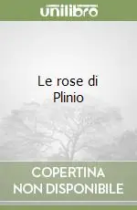 Offerta Del Giorno Le rose di Plinio