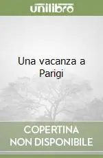 Una vacanza a Parigi Più Venduto