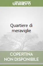 Quartiere di meraviglie Scelto Dai Clienti