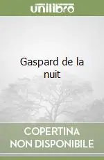 Gaspard de la nuit Consegna Rapida