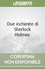 A Buon Prezzo Due inchieste di Sherlock Holmes